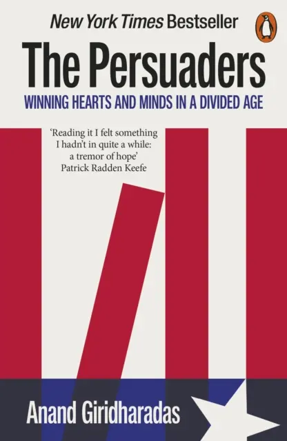Přesvědčovači - Získávání srdcí a myslí v rozděleném věku - Persuaders - Winning Hearts and Minds in a Divided Age