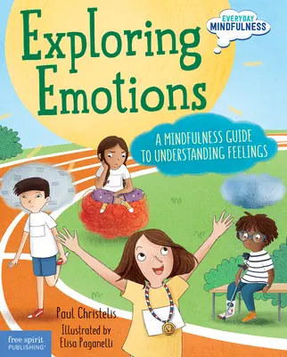 Zkoumání emocí: Průvodce všímavostí k pochopení pocitů - Exploring Emotions: A Mindfulness Guide to Understanding Feelings