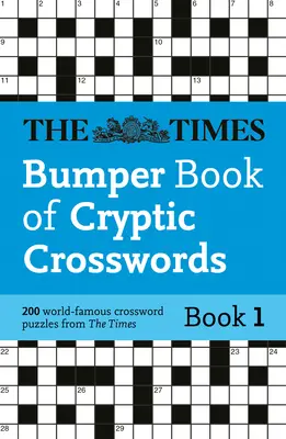 Times Bumper Book of Cryptic Crosswords Book 1: 200 světoznámých křížovek - Times Bumper Book of Cryptic Crosswords Book 1: 200 World-Famous Crossword Puzzles