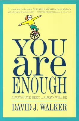 Ty stačíš: Vždycky jsem byl... Vždycky budete - You Are Enough: Always Have Been... Always Will Be