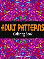 Omalovánky vzorů pro dospělé - Adult Patterns Coloring Book