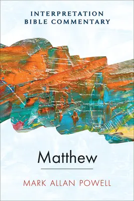 Matouš: Výkladový biblický komentář - Matthew: An Interpretation Bible Commentary