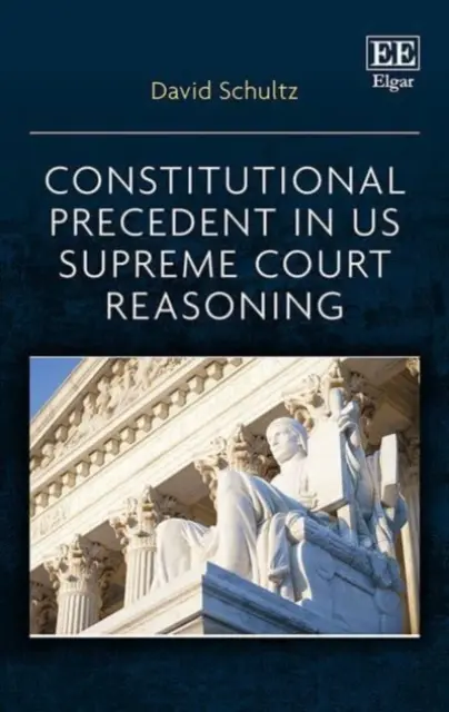 Ústavní precedens v argumentaci Nejvyššího soudu USA - Constitutional Precedent in US Supreme Court Reasoning