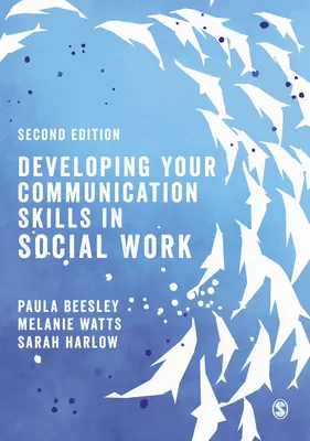 Rozvoj komunikačních dovedností v sociální práci - Developing Your Communication Skills in Social Work
