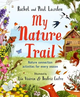 Moje přírodní stezka: Aktivity pro spojení s přírodou pro každé roční období - My Nature Trail: Nature Connection Activities for Every Season