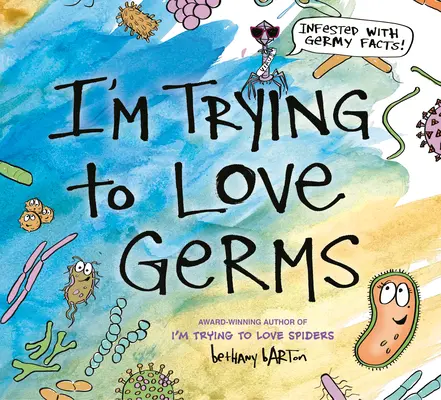 Snažím se milovat bakterie - I'm Trying to Love Germs