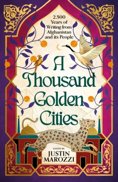 Tisíc zlatých měst: 2 500 let písemnictví Afghánistánu a jeho lidu - Thousand Golden Cities: 2,500 Years of Writing from Afghanistan and its People
