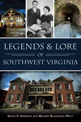 Legendy a pověsti jihozápadní Virginie - Legends & Lore of Southwest Virginia