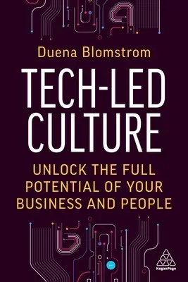 Kultura řízená technikou: Odemkněte plný potenciál svého podnikání a lidí - Tech-Led Culture: Unlock the Full Potential of Your Business and People