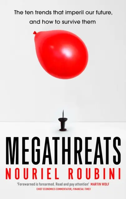 Megathreats - Deset největších hrozeb pro naši budoucnost a jak je přežít - Megathreats - Our Ten Biggest Threats, and How to Survive Them