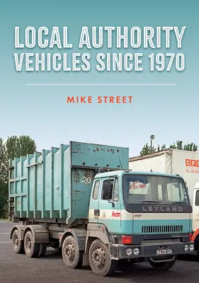 Vozidla místních úřadů od roku 1970 - Local Authority Vehicles Since 1970