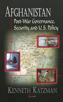 Afghánistán - poválečná správa, bezpečnost a politika USA - Afghanistan - Post-War Governance, Security, & U.S. Policy