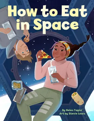 Jak jíst ve vesmíru - How to Eat in Space