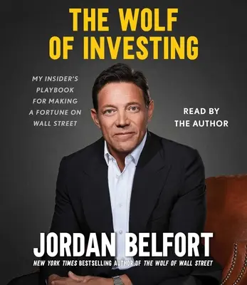 Vlk investování: Vlk z Wall Streetu: Moje příručka, jak vydělat jmění na Wall Street - The Wolf of Investing: My Insider's Playbook for Making a Fortune on Wall Street