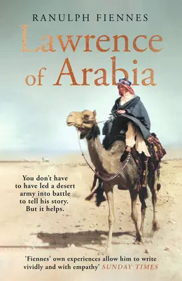 Lawrence z Arábie - podrobný pohled na život legendy 20. století - Lawrence of Arabia - An in-depth glance at the life of a 20th Century legend