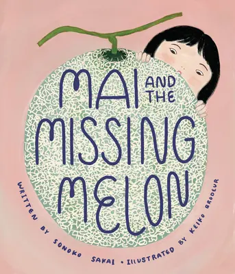 Mai a chybějící meloun - Mai and the Missing Melon