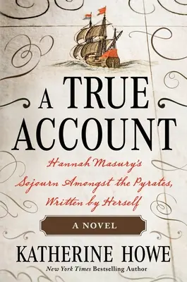 Pravdivé vyprávění: Hannah Masuryová: Příběh z jejího pobytu mezi piráty, který sama napsala - A True Account: Hannah Masury's Sojourn Amongst the Pyrates, Written by Herself