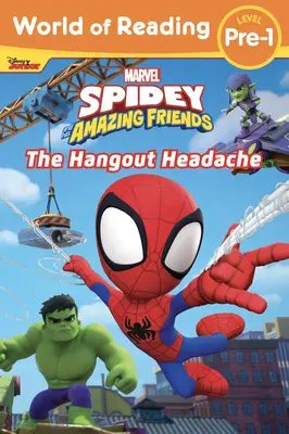 Svět čtení: Spidey a jeho úžasní přátelé: Bolest hlavy z Hangoutu - World of Reading: Spidey and His Amazing Friends: The Hangout Headache