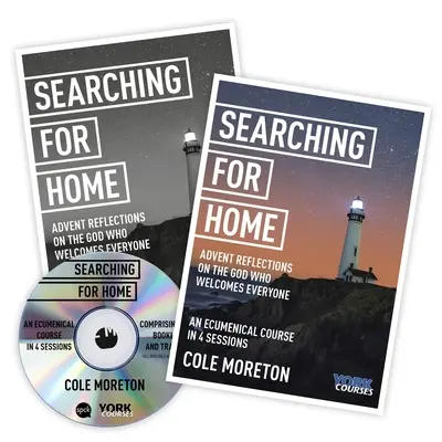 Hledání domova: Adventní úvahy o Bohu, který přijímá každého - York Courses - Searching for Home: Advent reflections on the God who welcomes everyone - York Courses