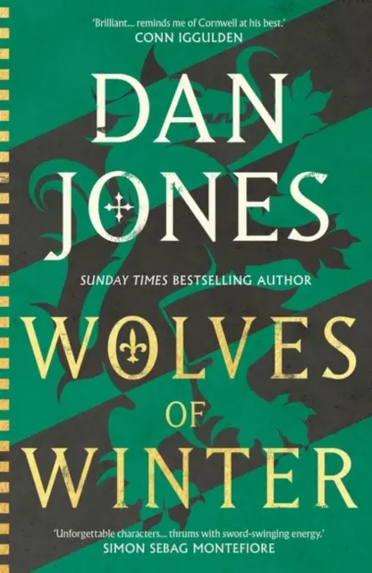 Vlci zimy - epické pokračování románu Essexští psi od Dana Jonese, autora bestsellerů Sunday Times a historika - Wolves of Winter - The epic sequel to Essex Dogs from Sunday Times bestseller and historian Dan Jones