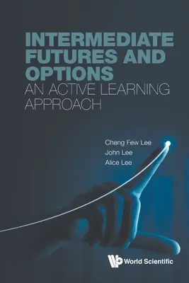 Futures a opce pro středně pokročilé: Aktivní přístup k výuce - Intermediate Futures and Options: An Active Learning Approach