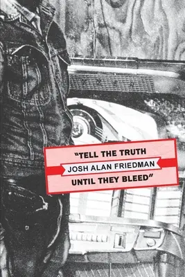Říkat pravdu, dokud nekrvácí - Tell the Truth Until They Bleed