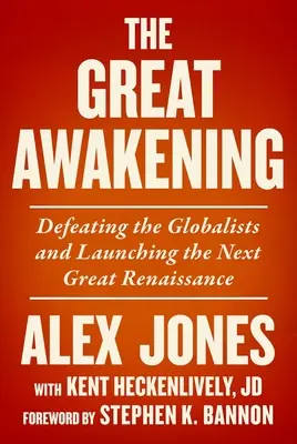 Velké probuzení: Vítězství nad globalisty a zahájení další velké renesance - The Great Awakening: Defeating the Globalists and Launching the Next Great Renaissance