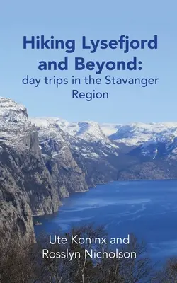 Pěší turistika po Lysefjordu a dál: jednodenní výlety v regionu Stavanger - Hiking Lysefjord and Beyond: day trips in the Stavanger Region