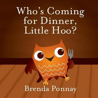 Kdo přijde na večeři, malý Hoo? - Who's Coming for Dinner, Little Hoo?