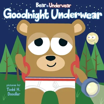 Medvěd ve spodním prádle: Spodní prádlo na dobrou noc - Bear in Underwear: Goodnight Underwear