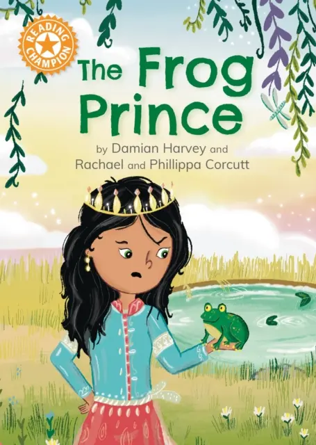 Čtenářský šampion: Žabí princ - samostatné čtení Oranžová 6 - Reading Champion: The Frog Prince - Independent Reading Orange 6