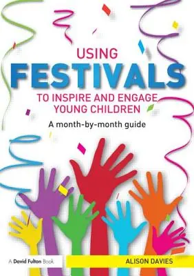 Využití festivalů k inspiraci a zapojení malých dětí: Průvodce po jednotlivých měsících - Using Festivals to Inspire and Engage Young Children: A Month-By-Month Guide