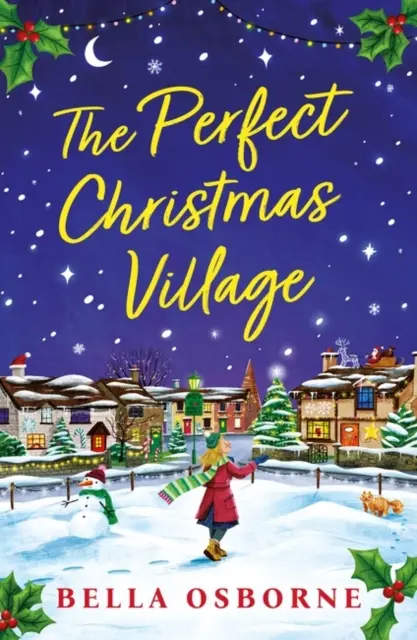 Dokonalá vánoční vesnice - naprosto příjemná sváteční lahůdka, se kterou se můžete o Vánocích 2023 schoulit do klubíčka - Perfect Christmas Village - An absolutely feel-good festive treat to curl up with this Christmas 2023