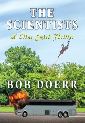 Vědci: Vědci: Thriller Clinta Smithe - The Scientists: A Clint Smith Thriller