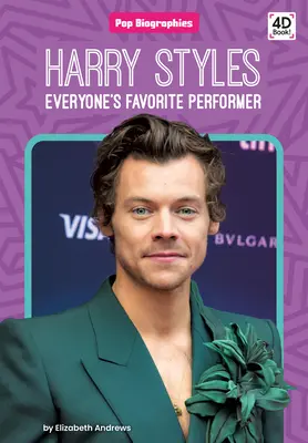 Harry Styles: Oblíbený interpret všech: Oblíbený interpret všech: Styles: Oblíbený interpret všech - Harry Styles: Everyone's Favorite Performer: Everyone's Favorite Performer