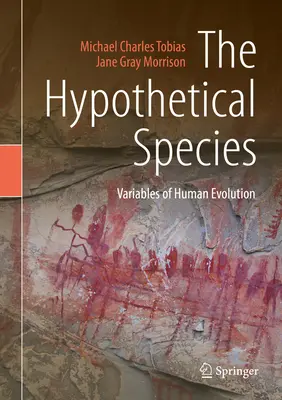 Hypotetické druhy: Proměnné lidské evoluce - The Hypothetical Species: Variables of Human Evolution