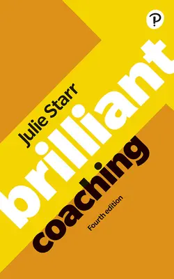 Brilantní koučování 4e: Staňte se manažerem, který umí koučovat - Brilliant Coaching 4e: Become a Manager Who Can Coach
