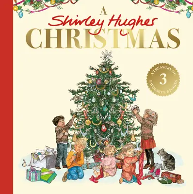 Vánoce Shirley Hughesové - sváteční pokladnice tří oblíbených příběhů - Shirley Hughes Christmas - A festive treasury of three favourite stories
