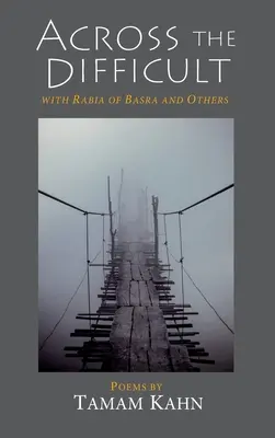 Přes obtíže: S Rábií z Basry a dalšími - Across the Difficult: With Rabia of Basra and Others