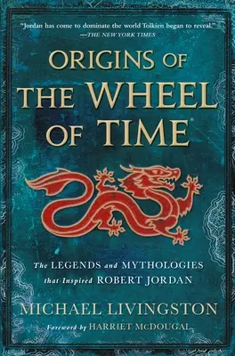 Počátky Kola času: Legendy a mytologie, které inspirovaly Roberta Jordana - Origins of the Wheel of Time: The Legends and Mythologies That Inspired Robert Jordan