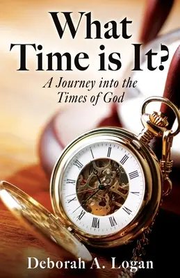 Kolik je hodin?: Cesta do Božích časů - What Time is It?: A Journey into the Times of God