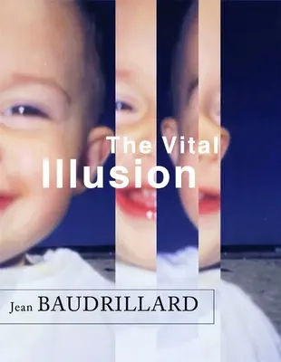 Životní iluze - The Vital Illusion