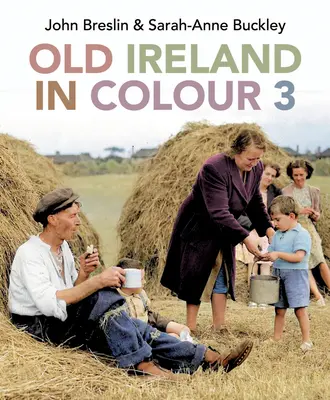 Staré Irsko v barvách 3 - Old Ireland in Colour 3