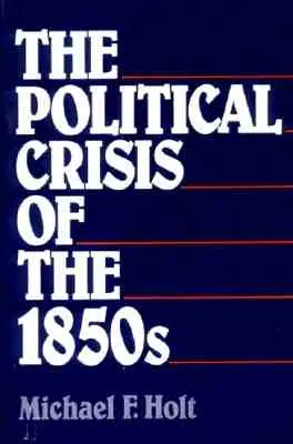 Politická krize 50. let 19. století - The Political Crisis of the 1850s