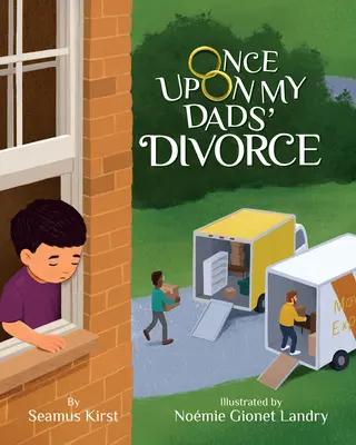 Kdysi při rozvodu mých tatínků - Once Upon My Dads' Divorce