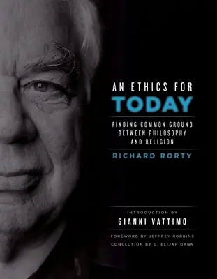 Etika pro dnešek: Hledání společného základu mezi filozofií a náboženstvím - An Ethics for Today: Finding Common Ground Between Philosophy and Religion