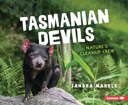 Tasmánští čerti: úklidová četa přírody - Tasmanian Devils: Nature's Cleanup Crew