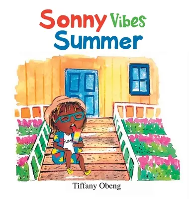 Sonny Vibes Summer: Veselá dětská knížka o létě - Sonny Vibes Summer: A Cheery Children's Book about Summer