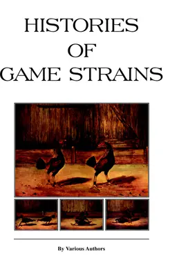 Historie loveckých kmenů (History of Cockfighting Series): Přečtěte si knihu o zemi - Histories of Game Strains (History of Cockfighting Series): Read Country Book
