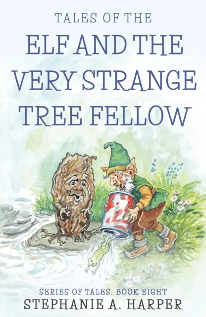 Příběhy skřítka a velmi podivného stromového kamaráda - Tales of the Elf and the Very Strange Tree Fellow
